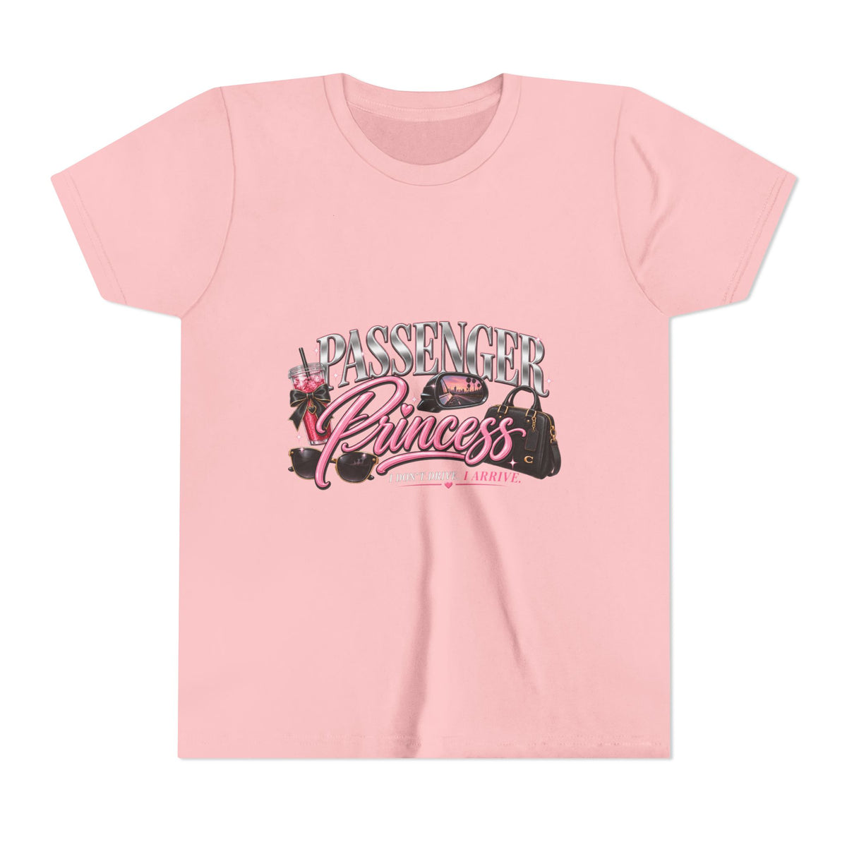 Passenger Princess | I Don’t Drive. I Arrive. Kids Tee
