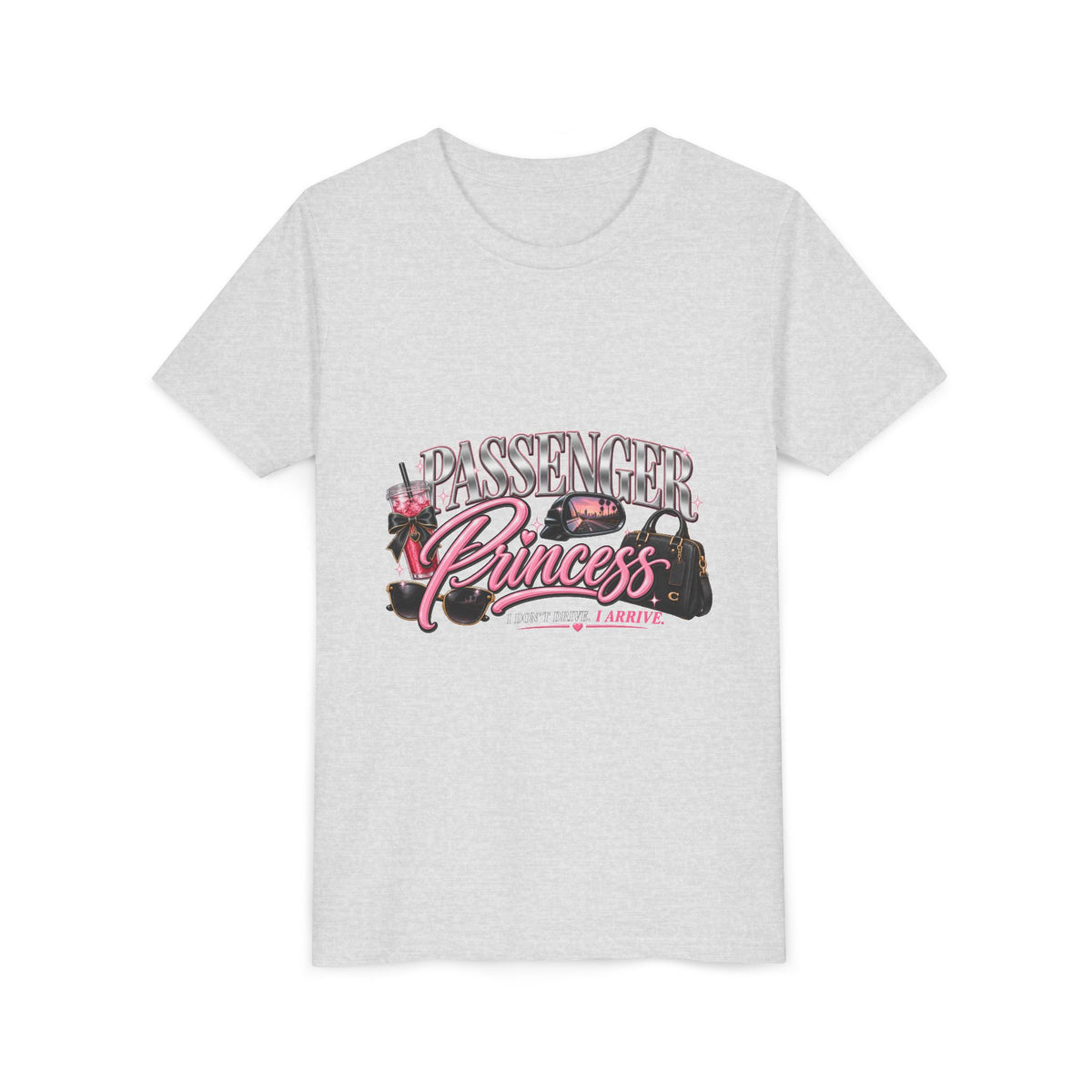 Passenger Princess | I Don’t Drive. I Arrive. Kids Tee
