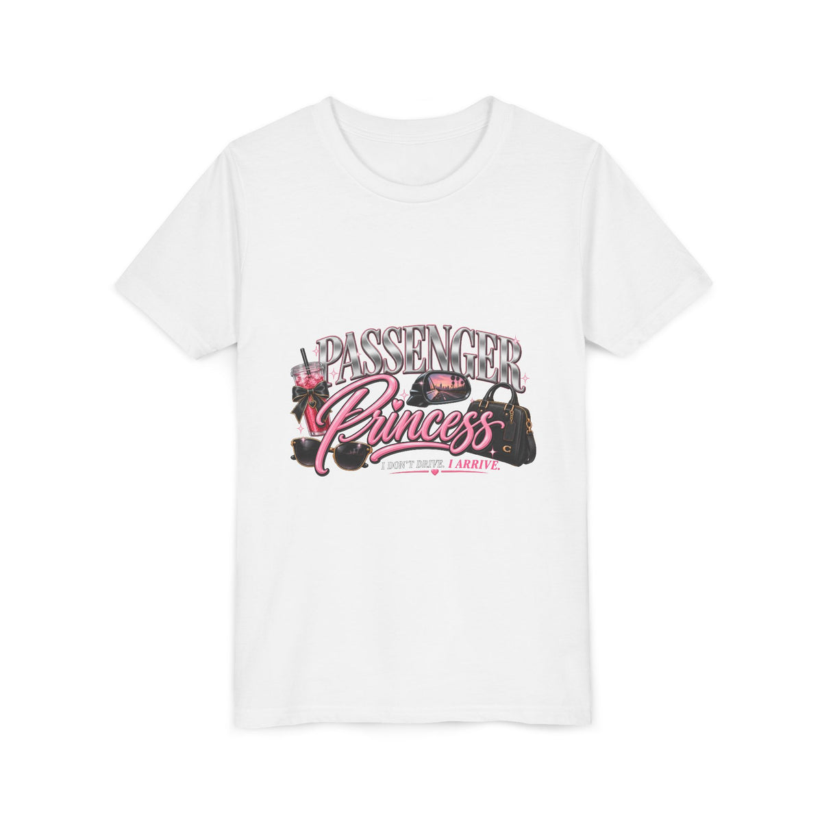 Passenger Princess | I Don’t Drive. I Arrive. Kids Tee