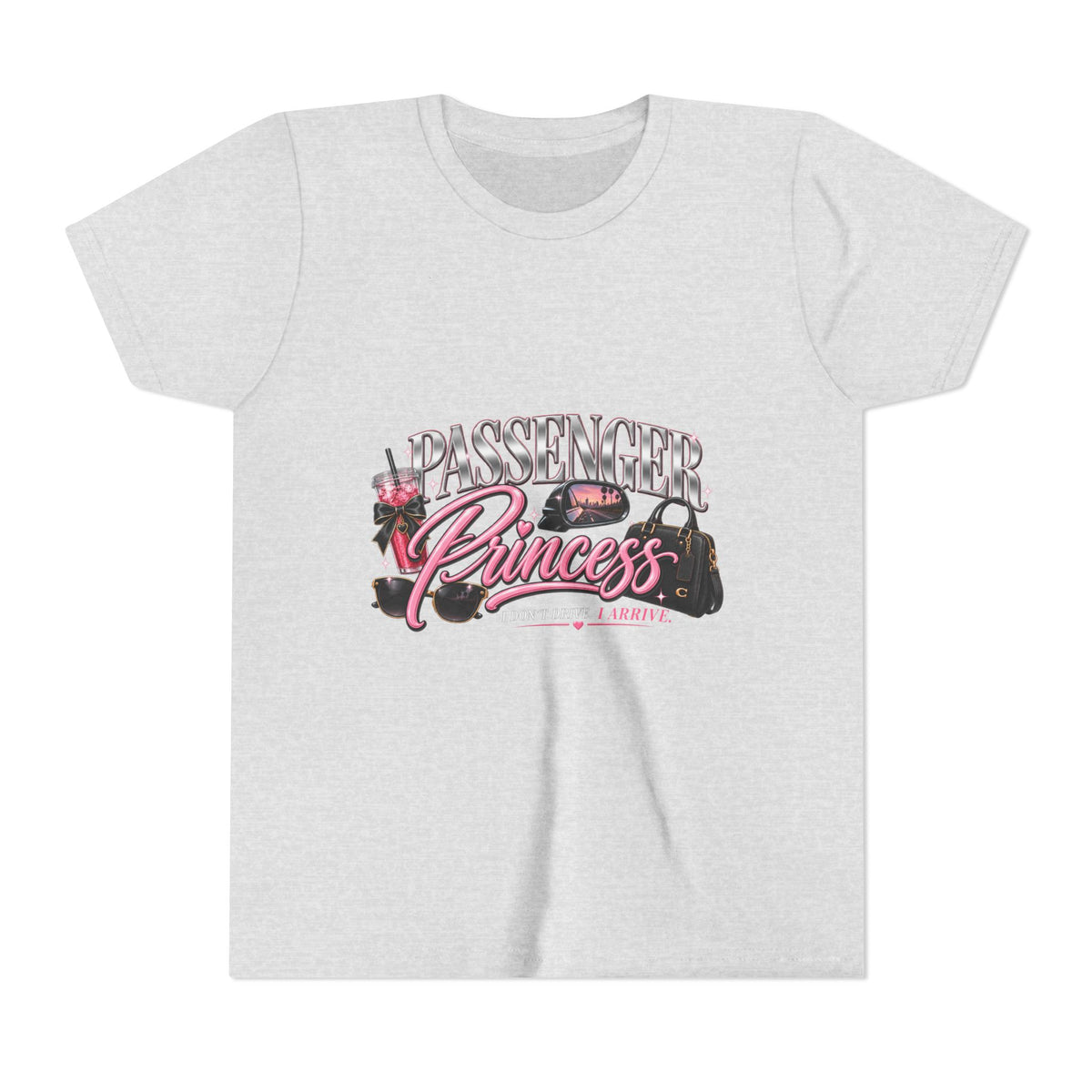 Passenger Princess | I Don’t Drive. I Arrive. Kids Tee