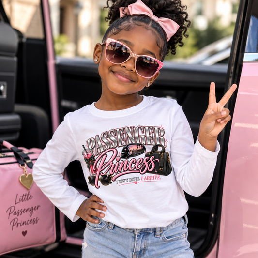 Passenger Princess | I Don’t Drive. I Arrive. Kids Tee
